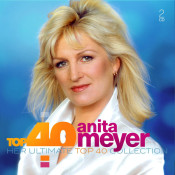 Anita Meyer - Top 40 Anita Meyer (Her Ultimate Top 40 Collection)