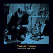 The Chameleons - Live from the Edge