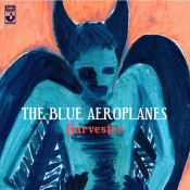 The Blue Aeroplanes - Harvester