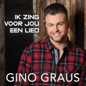 Gino Graus - Ik zing voor jou een lied