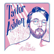 Taylor Ashton - The Romantic