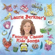 Laurie Berkner - Laurie Berkner's Favorite Classic Kids' Songs