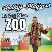 Mathijs Pluijgers - Ik zeg maar zoo, da's korter als dierentuin