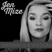 Jen Mize - Warnings & Wisdom