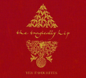The Tragically Hip - Yer Favourites