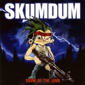 Skumdum - Skum of the Land