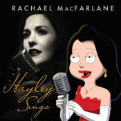 Rachael MacFarlane - Hayley Sings