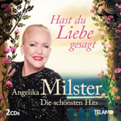 Angelika Milster - Hast du Liebe gesagt - Die schönsten Hits