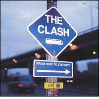The Clash - From Here To Eternity