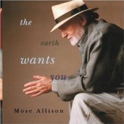Mose Allison - The Earth Wants You