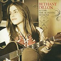 Bethany Dillon - So Far: The Acoustic Session