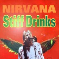 Nirvana - Stiff Drinks