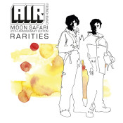 Air - Moon Safari Rarities [25th Anniversary Edition]