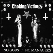 Choking Victim - No Gods / No Managers