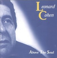 Leonard Cohen - Above The Soul