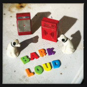 BARK - Loud