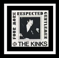 The Kinks - Four More Respected Gentlemen