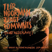 Flip Noorman - Zingt Tom Waits (In het Nederlands)