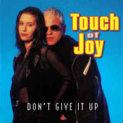 Touch Of Joy - Don't Give It Up