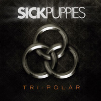 Sick Puppies - Tri-Polar