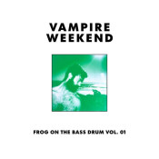 Vampire Weekend - Frog on the Bass Drum Vol. 1