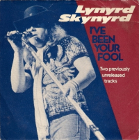 Lynyrd Skynyrd - I've Been Your Fool