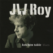 J.W. Roy - Kitchen Table Blues