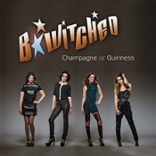B*witched - Champagne Or Guinness (EP)