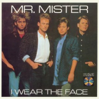 Mr. Mister - I Wear The Face