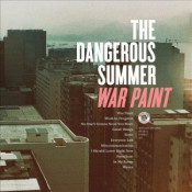 The Dangerous Summer - War Paint