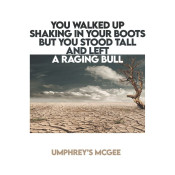 Umphrey'S Mcgee - You Walked Up Shaking in Your Boots but You Stood Tall and Left a Raging Bull
