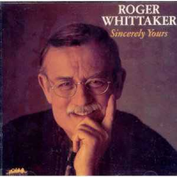 Roger Whittaker - Sincerely Yours