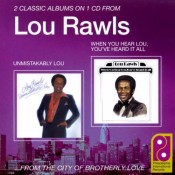 Lou Rawls - Unmistakably Lou / When You Hear Lou, You've Heard It All