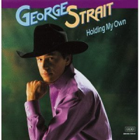George Strait - Holding My Own