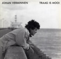 Johan Verminnen - Traag is mooi