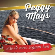 Peggy Mays - Als ik eens zeggen kon