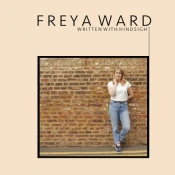 Freya Ward - Written With Hindsight
