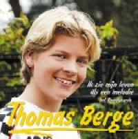 Thomas Berge - ik zie mijn leven als een melodie