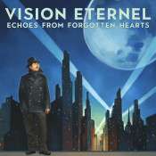 Vision Eternel - Echoes From Forgotten Hearts (Deluxe Edition)