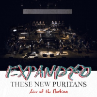 These New Puritans - Expanded