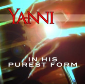 Yanni - In His Purest Form