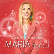 Maria Bonelli - Lass dich umarmen