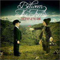Between The Trees - The Story And The Song