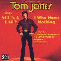 Tom Jones - I Who Have Nothing & She's A Lady