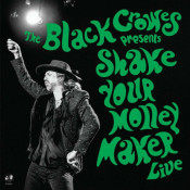 The Black Crowes - Presents Shake Your Money Maker Live