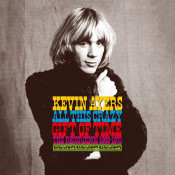 Kevin Ayers - All This Crazy Gift of Time