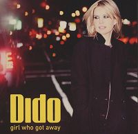 Dido - Girl Who Got Away