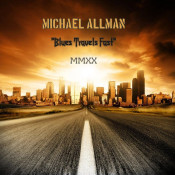 Michael Allman - Blues Travels Fast