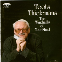 Toots Thielemans - The Windmills Of Your Mind