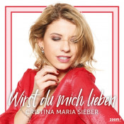 Cristina Maria Sieber - Wirst du mich lieben
